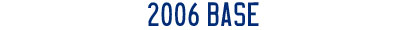 2006 Base